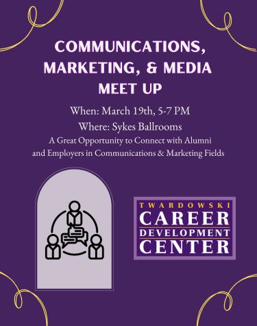 Communications, Marketing, and Media Meet Up - When: March 19th, 5-7pm, Where: Sykes Ballroom, A great opportunity to connect with alumni and employers in communications and marketing fields