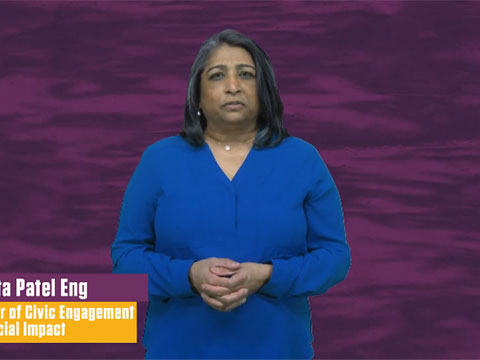 Watch Meet Dr. Rita Patel Eng, Director for Community Engagement and Social Impact video